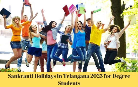 Sankranti Holidays In Telangana 2023 for Degree Students